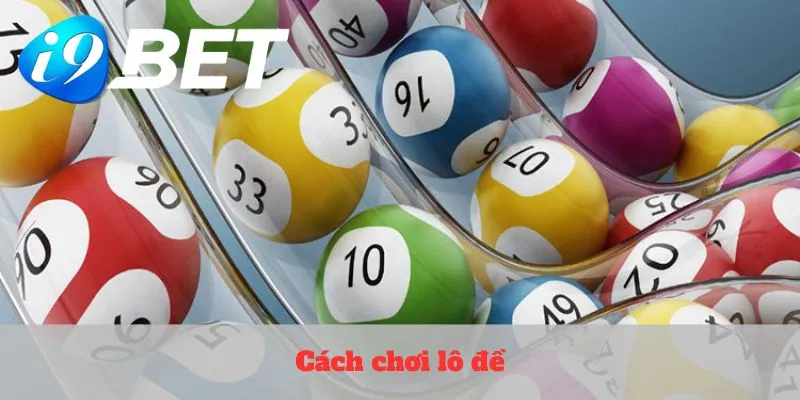 Cách chơi lô đề