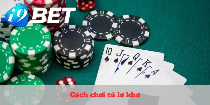 Cách chơi tú lơ khơ