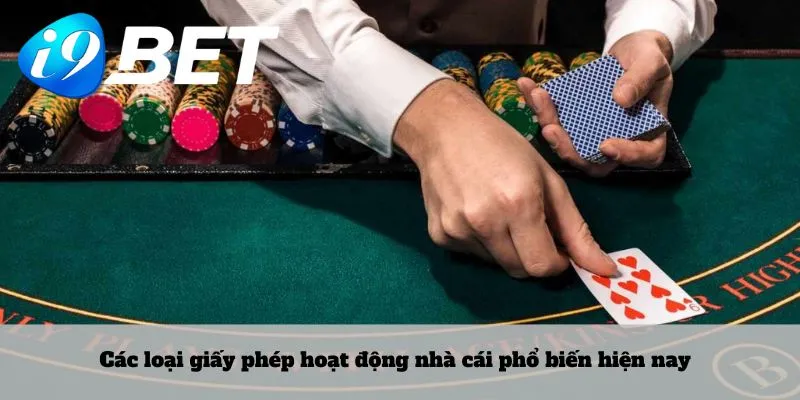 Các loại giấy phép hoạt động nhà cái phổ biến hiện nay